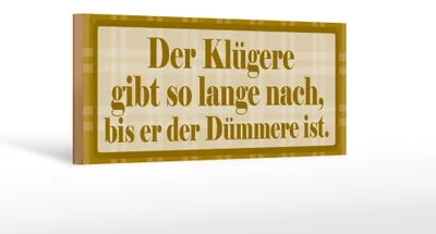 Produktbild von Holzschild Spruch 27x10cm Klügere gibt so lange nach