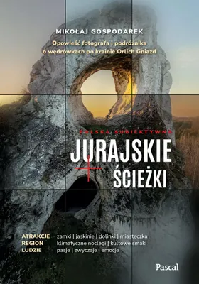 Produktbild von Jurajskie ścieżki. Opowieść o wędrówkach