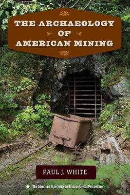 Produktbild von The Archaeology of American Mining