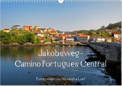 Produktbild von Jakobsweg - Camino Portugues Central (Wandkalender 2025 DIN A3 quer), CALVENDO Monatskalender