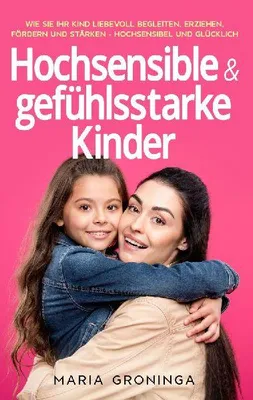 Produktbild von Hochsensible & gefühlsstarke Kinder