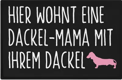 Produktbild von Trendation - Lustige Fußmatte für Dackel-Mama Hier Wohnt eine Dackelmama Mit Ihrem Dackel Besitzerin Fussmatte 60x40 cm