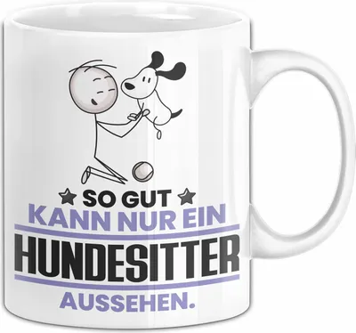 Produktbild von Hundesitter Geschenk Tasse So Gut Kann Nur Ein Hundesitter Aussehen Geschenkidee Kaffee-Becher (Weiß)