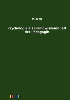 Produktbild von Psychologie als Grundwissenschaft der Pädagogik