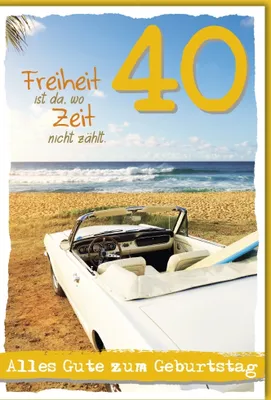 Produktbild von 40. Geburtstag - Glückwunschkarte im Format 11,5 x 17 cm mit
