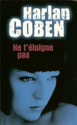 Image de Ne t'éloigne pas