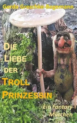Immagine prodotto di Die Liebe der Trollprinzessin