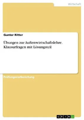 Produktbild von Übungen zur Außenwirtschaftslehre. Klausurfragen mit Lösungsteil