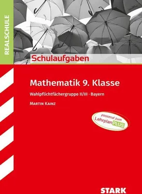 Obrázek produktu pro STARK Mathematik II/III 9. Klasse - Schulaufgaben Realschule Bayern
