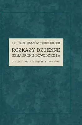 Obrázok produktu pre 12. pluk Podolských kopijníkov. Denné rozkazy...
