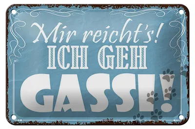 Produktbild von Blechschild Spruch 18x12cm mir reicht`s ich geh Gassi