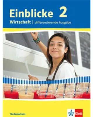 Produktbild von Einblicke Wirtschaft. Schülerbuch 9./10. Schuljahr. Differenzierende Ausgabe. Niedersachsen