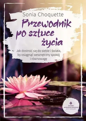 Produktbild von Przewodnik po sztuce życia Sonia Choquette 266 stron