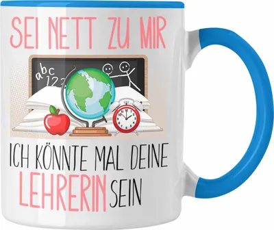 Produktbild von Trendation - Lehrerin Studium Ausbildung Tasse Geschenk Lehramt Geschenkidee Sei Nett Zu Mir Ich Könnte Mal Dein Lehrerin Sein (Blau)
