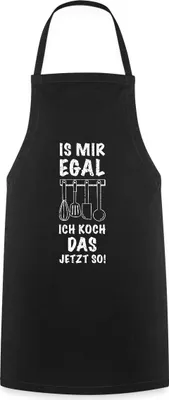 Produktbild von Spreadshirt Is Mir Egal Ich Koch Das Jetzt So Lustiger Spruch Kochschürze, One size, Schwarz