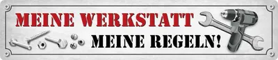 Produktbild von Meine Werkstatt, meine Regeln , Blechschild, Straßenschild 46x10 cm, STR 85