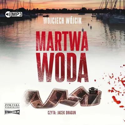 Zdjęcie produktu dla Audiobook Martwa woda - Wojciech Wójcik