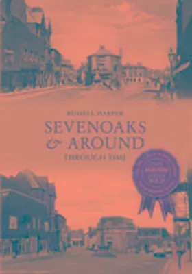 Produktbild von Sevenoaks & Around Through Time