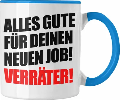 Produktbild von Trendation - Jobwechsel Tasse Geschenk Kollegin Kollege Lustig Abschiedsgeschenk Sprüche - Alles Gute Für Deinen Neuen Job - (Blau)