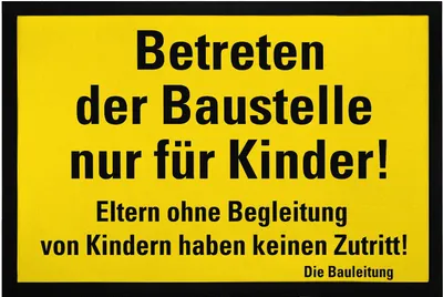 Produktbild von Fußmatte lustig Betreten der Baustelle nur für Kinder! ironische Warnung rutschfest & waschbar Moonworks® schwarz 60x40cm