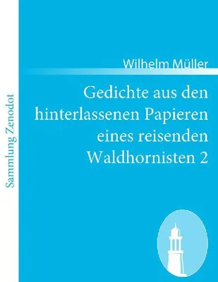 Produktbild von Gedichte aus den hinterlassenen Papieren eines reisenden Waldhornisten 2