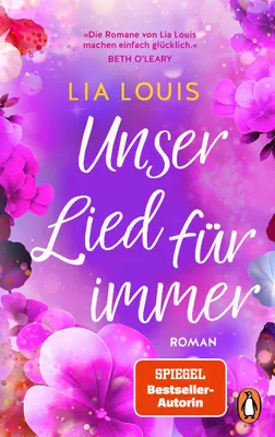 Image de Unser Lied für immer: Roman – Der bezaubernde Liebesroman der autorin – erstmals im Taschenbuch