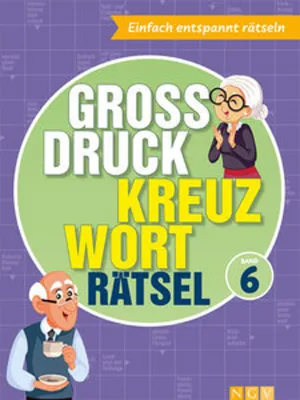 Image de Großdruck Kreuzworträtsel Band 6 -  Rätselbuch für Senioren & Rentner mit großer Schrift