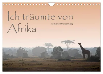 Produktbild von Ich träumte von Afrika (Wandkalender 2027 DIN A4 quer), CALVENDO Monatskalender