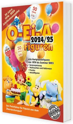 Produktbild von O-Ei-A Figuren 2024/25 - Der Preisführer für Figuren aus dem Überraschungsei.: Die Jubiläums-Ausgabe „50 Jahre Ü-Ei“!
