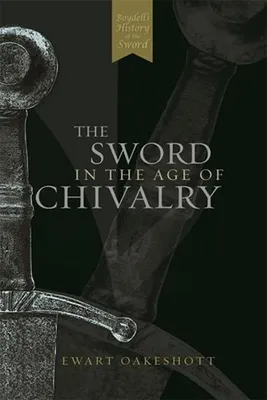 Produktbild von The Sword in the Age of Chivalry