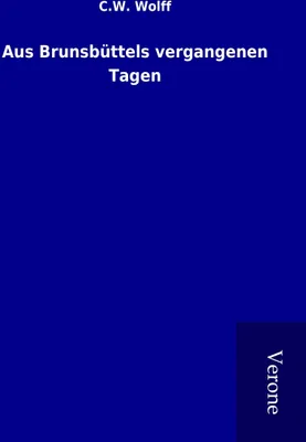 Produktbild von Aus Brunsbüttels vergangenen Tagen