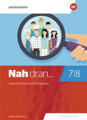 Image de Nah dran 7 / 8. Schulbuch. Hauswirtschaft und Sozialwesen. Rheinland-Pfalz