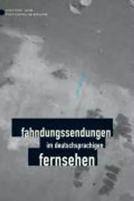 Produktbild von Fahndungssendungen im deutschsprachigen Fernsehen