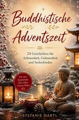 Zdjęcie produktu dla Buddhistische Adventszeit - 24 Geschichten für Achtsamkeit, Gelassenheit und Seelenfrieden