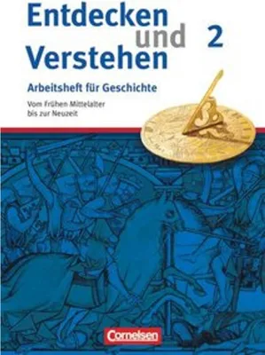 Obrázok produktu pre Entdecken und Verstehen. Arbeitsheft Geschichte2. Vom Frühen Mittelalter bis zur Frühen Neuzeit