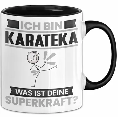 Produktbild von Karateka Tasse Geschenk für Karateka Geburtstag Lustiger Spruch Kaffee-Becher Was Ist Deine Superkraft (Schwarz)