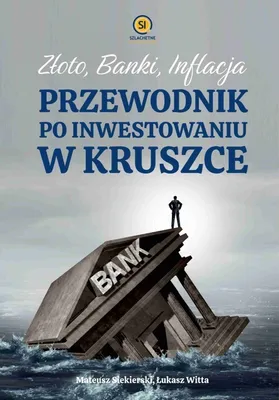 Imagen del producto de Złoto banki inflacja Przewodnik po inwestowaniu w kruszce (Buch auf Polnisch)