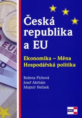Produktbild von Česká republika a EU - Ekonomika - Měna - Hospodářská politika (Plchová Božena)