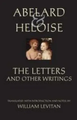 Produktbild von Abelard and Heloise: The Letters and Other Writings