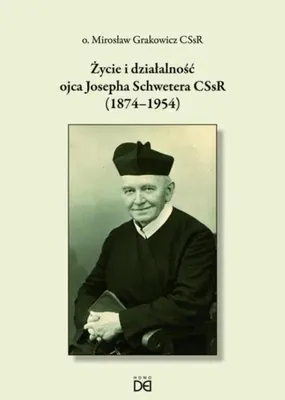 Produktbild von Życie i działalność ojca Josepha Schwetera - Mirosław Grakowicz