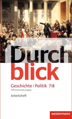 Produktbild von Durchblick Geschichte und Politik 7 / 8. Arbeitsheft. Differenzierende Ausgabe. Niedersachsen