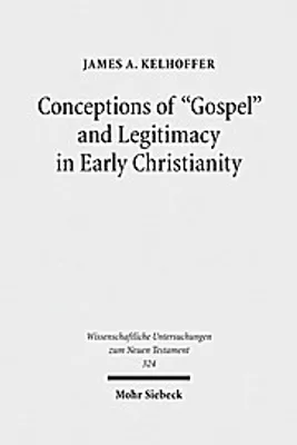 Produktbild von Conceptions of "Gospel" and Legitimacy in Early Christianity