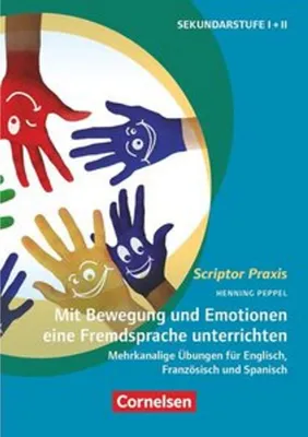 Zdjęcie produktu dla Scriptor Praxis. Mit Bewegung und Emotionen eine Fremdsprache unterrichten