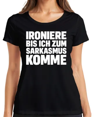 Obrázek produktu pro Ironise until I become sarcastic sarcastic cheeky gift Dámské tričko, černá, 3XL