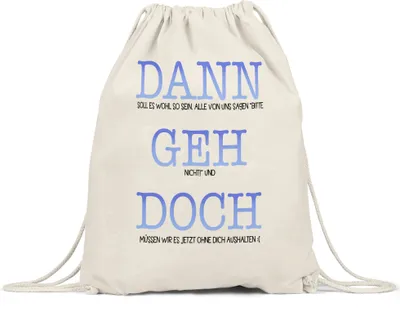 Produktbild von Dann Geh Doch Turnbeutel Gymsack Kündigung Auswandern Umzug Abschied Neuanfang Neubeginn Arbeit Job Studium Freunde