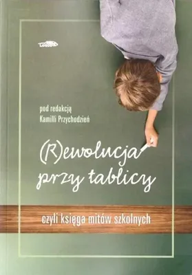 Productafbeelding van (R)ewolucja przy tablicy - red. Kamila Przychodzień