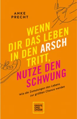 Image de Wenn dir das Leben in den Arsch tritt, nutze den Schwung