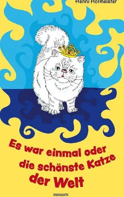 Produktbild von Es war einmal oder die schönste Katze der Welt
