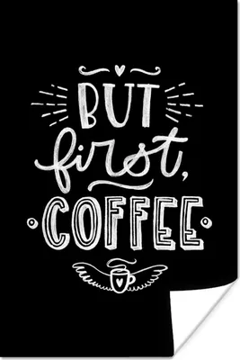 Produktbild von MuchoWow® Poster Zitate - Aber zuerst Kaffee - Sprichwörter 40x60 cm - Plakate für die Wand - Poster Babyzimmer