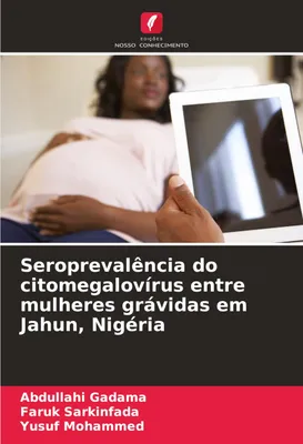 Produktbild von Seroprevalência do citomegalovírus entre mulheres grávidas em Jahun, Nigéria